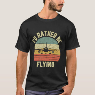 Funny Pilot Shirt Ich würde eher fliegen Flugzeug