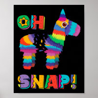 Funny Pinata Oh Snap Cinco De Mayo Mexican Party T