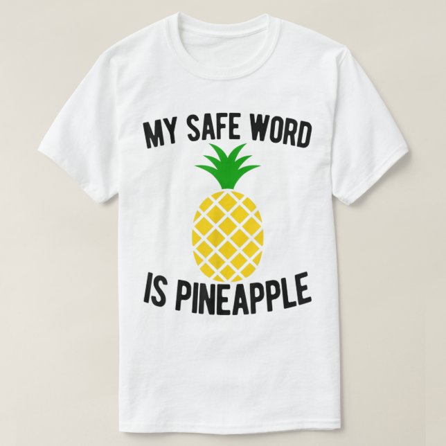Funny Pineapple Safe Word Design T-Shirt (Design vorne)