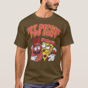 Funny Pineapse Pizza Graphic Novelty Try Before T-Shirt