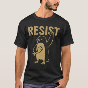 Funny Pinguin Resist Pinguine Protest gegen Tari T-Shirt