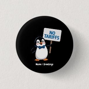 Funny Pinguins NO TARIFFS Taxes Unglaublich witzig Button
