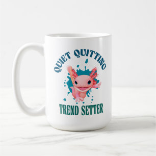 Funny Pink Axolotl Quiet Quitting Trend Setter Kaffeetasse