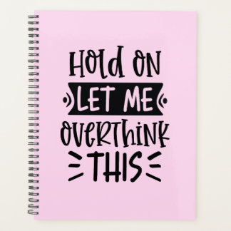 Funny Pink Hardcover Planner for Overthinkers Planer