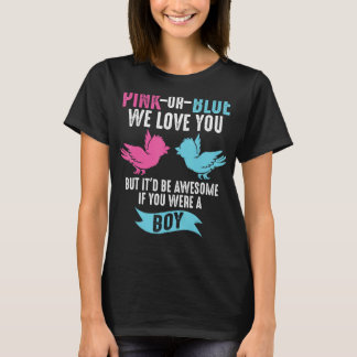 Funny Pink oder Blau Wir Liebe Ihnen Niedliche Ges T-Shirt