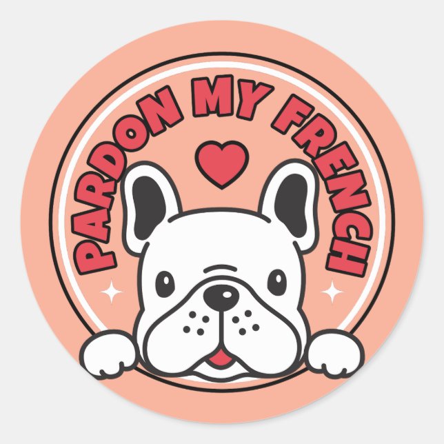 Funny Pink Pardon Mein Französischer Bulldog Hund  Runder Aufkleber (Vorderseite)