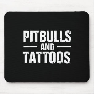 Funny Pitbuls und Tattoos Trendy Dog Lover Dog Ow Mousepad