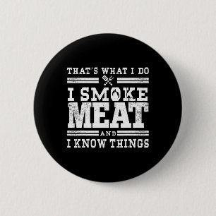 Funny Pitmaster I Smoke Meat Grillen Smoker Grill Button