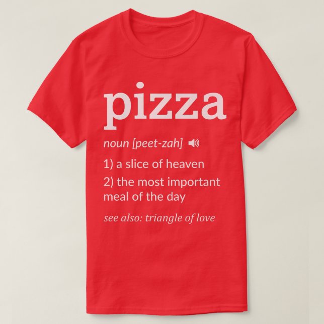 Funny Pizza Definition Slice of Heaven  T-Shirt (Design vorne)