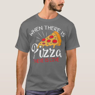 Funny Pizza Is Love Slice Of Heaven 851 T-Shirt