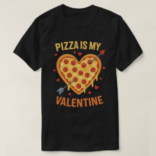 Funny "Pizza is My Valentine" Herzlicher Feinschme T-Shirt