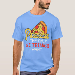 Funny Pizza ist Liebe Slice of Heaven 856 T-Shirt