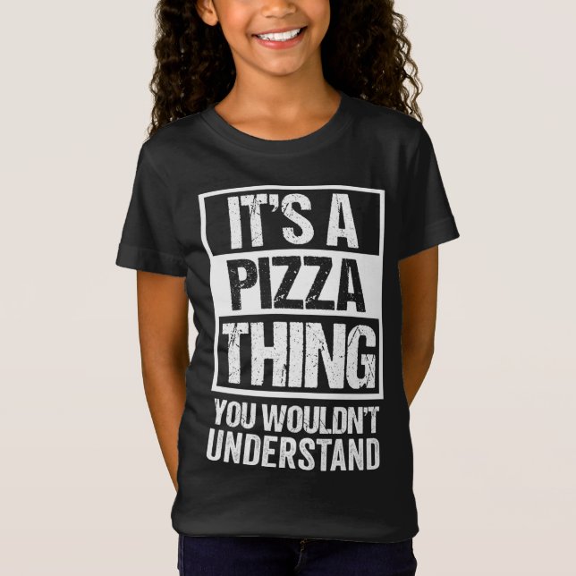 Funny Pizza Lover Text Design Es ist eine Pizza Sa T-Shirt (Vorderseite)