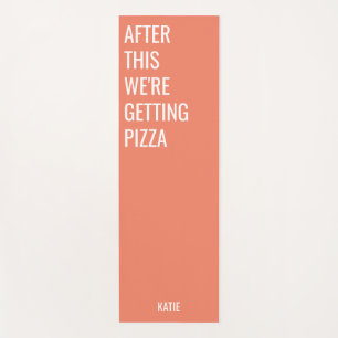 Funny Pizza Quote Orange Yogamatte