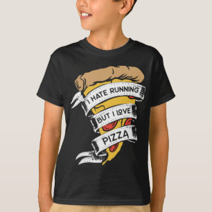 Funny Pizza Redewendungen, die ich hasse Lauf, abe T-Shirt