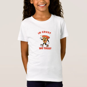 Funny Pizza Shirt - In Crust vertrauen wir Grafik-