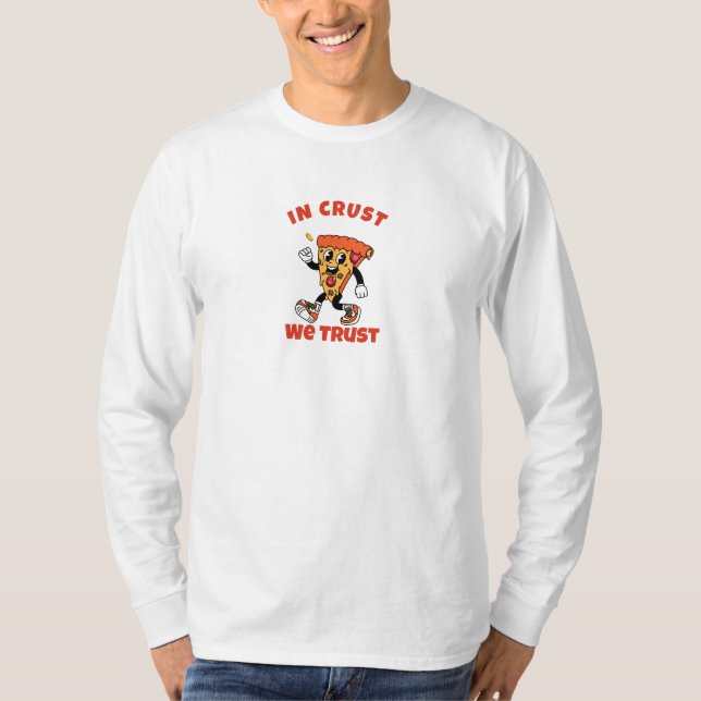 Funny Pizza Shirt – In Crust We Trust Graphic Tee (Vorderseite)