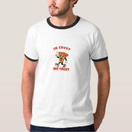 Funny Pizza Shirt – In Crust We Trust Graphic Tee