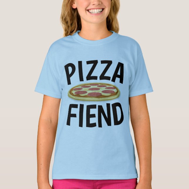 Funny PIZZA T - Shirt, PIZZA FIEND T-Shirt (Vorderseite)