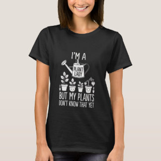 Funny Plant Lady Gardening Humor Design T-Shirt