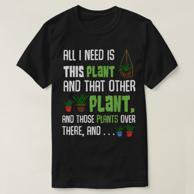 Funny Plant Lover Quote | Crazy Plant Lady Gift T-Shirt (Design vorne)