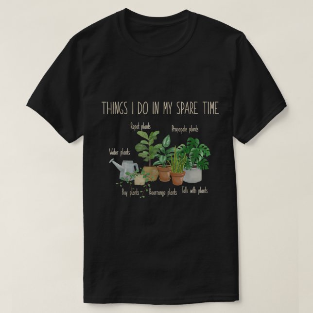 Funny Plant Lover Quote Design T-Shirt (Design vorne)