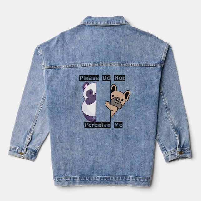 ​Funny Please Do Not Perceive Me Denim Jacket (Verso)