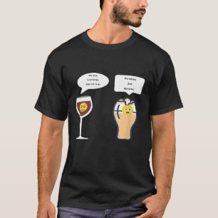 Funny Plisner Beer Red Wine Joke T-Shirt