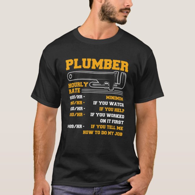 Funny Plumber Men Klempner Stundenzahl Klempner T-Shirt (Vorderseite)