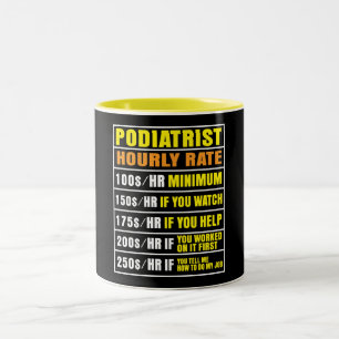 Funny Podiatrist Stundensatz Tasse