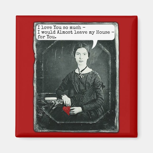 Funny Poet Emily Dickinson Valentine's Day Magnet (Vorne)