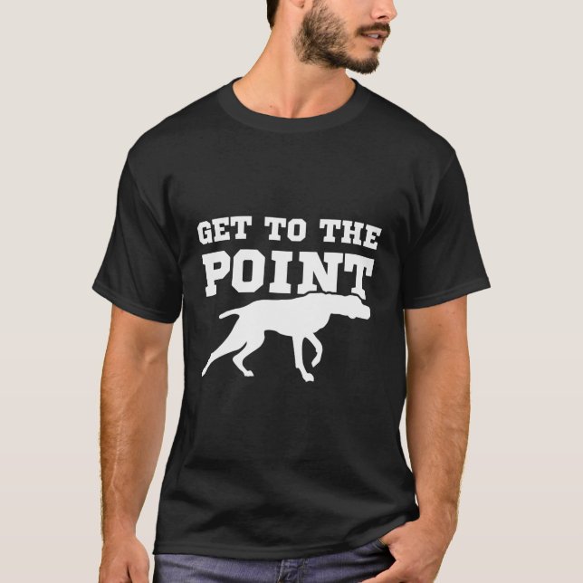 Funny Pointer Dog Zitat und Vizsla Welpenbesitzer  T-Shirt (Vorderseite)