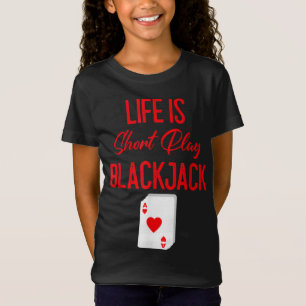 Funny Poker Das Leben ist ein Kurzer Blackjack T-Shirt