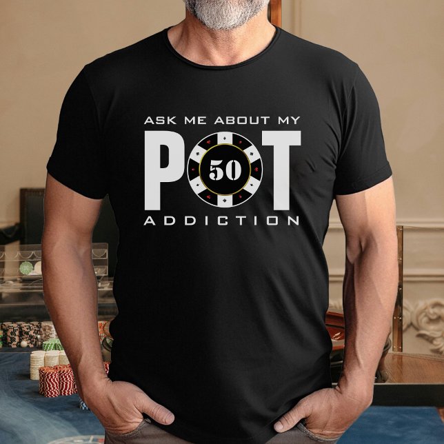 Funny Poker Spaß Pot Addiction Schwarzer T - Shirt (Funny Poker Humor Pot Addiction Black T-Shirt
)