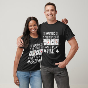 Funny Poker work word art T - Shirts