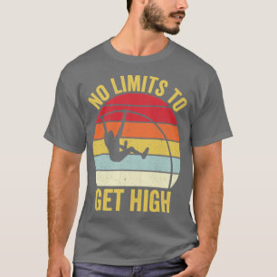Funny Pole Vault Pole Vaulting No Limits To Get Hi T-Shirt