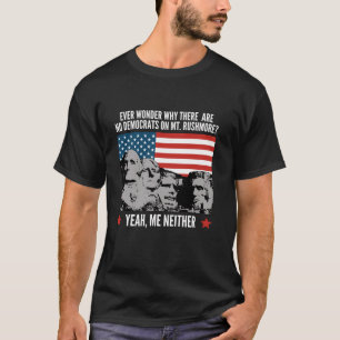 Funny Political Republikaner Mount Rushmore Demokr T-Shirt