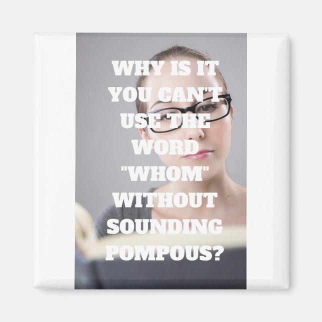 Funny Pompous Magnet (Vorne)