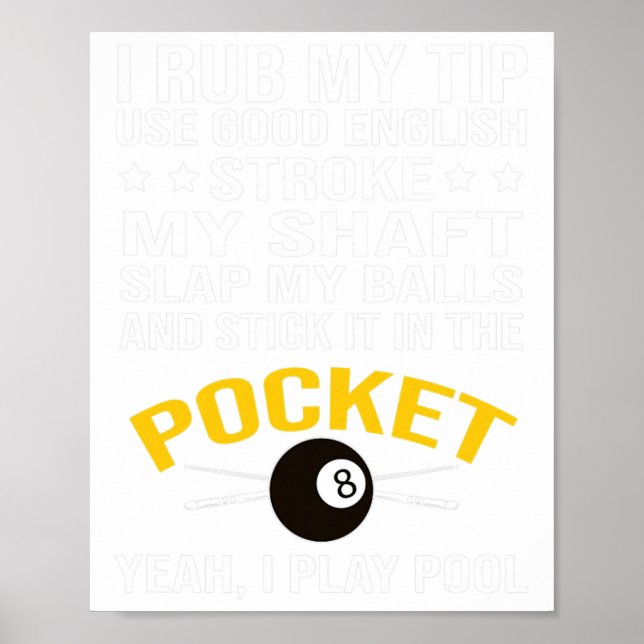 Funny Pool Billard Shirt I Play Pool Billiard Gi Poster (Vorne)