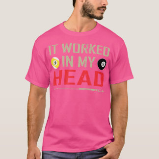 Funny Pool Billiard hat es in meinem Kopf funktion T-Shirt