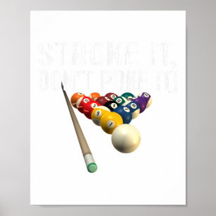Funny Pool Billiards Stroke It Dont Poke It! T-Shi Poster
