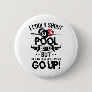 Funny Pool Player Billard Shirt konnte ich schieße Button
