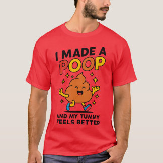 Funny Poop Meme Shirt – I Made A Poop and My Tummy