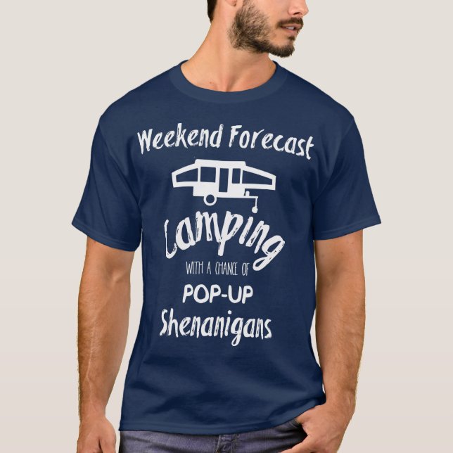 Funny Pop Up Camper Wochenende Vorhersage Matching T-Shirt (Vorderseite)