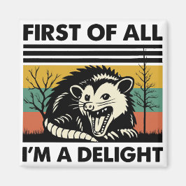 Funny Possum Zitat - Zunächst einmal bin ich ein G Magnet