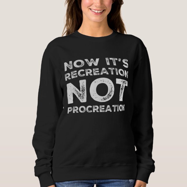 Funny Post Vasectomy Dad Humor No Kids Men Birth C Sweatshirt (Vorderseite)