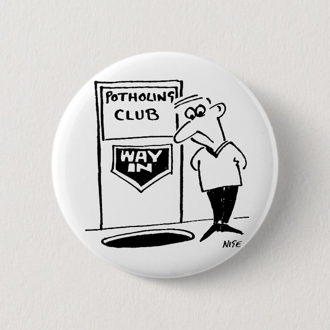 Funny Potholing Club Eintritt in den Cartoon Button (Vorderseite)