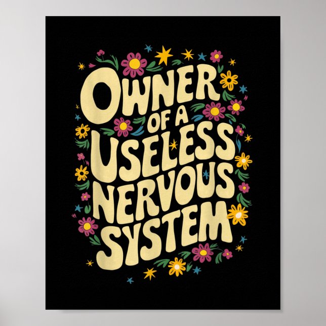 Funny Pots Awareness Useless Nervensystem Eigentüm Poster (Vorne)