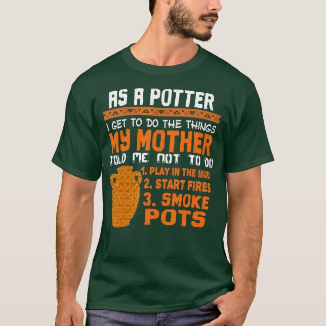 Funny Potter Potterie Geschenk für Keramiken Künst T-Shirt (Vorderseite)