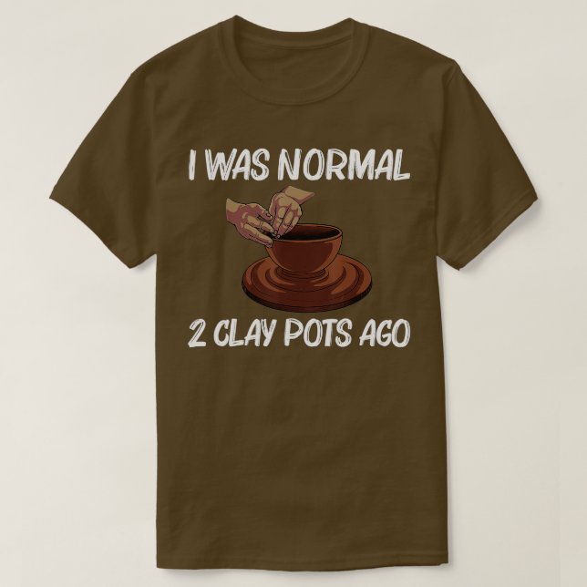 Funny Pottery For Men Women Pot Keramik Artistic C T-Shirt (Design vorne)